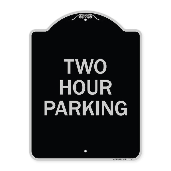 Signmission Two Hour Parking Heavy-Gauge Aluminum Architectural Sign, 24" x 18", BS-1824-22779 A-DES-BS-1824-22779 - main